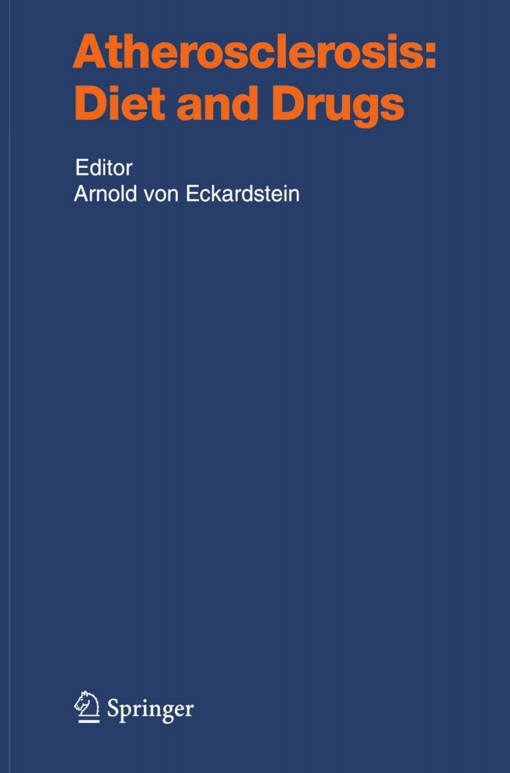 Atherosclerosis: Diet and Drugs 1st Edition
