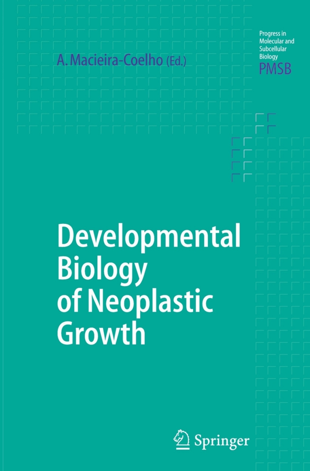 Developmental Biology of Neoplastic Growth 1st Edition