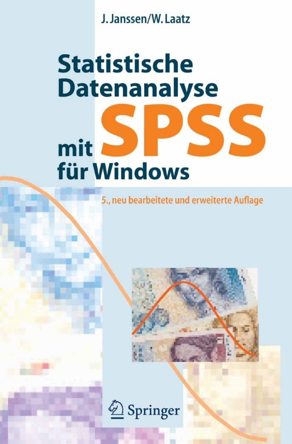 Statistische Datenanalyse mit SPSS fÃƒÂ¼r Windows Eine anwendungsorientierte EinfÃƒÂ¼hrung in das Basissystem und das Modul Exakte Tests 5th Edition