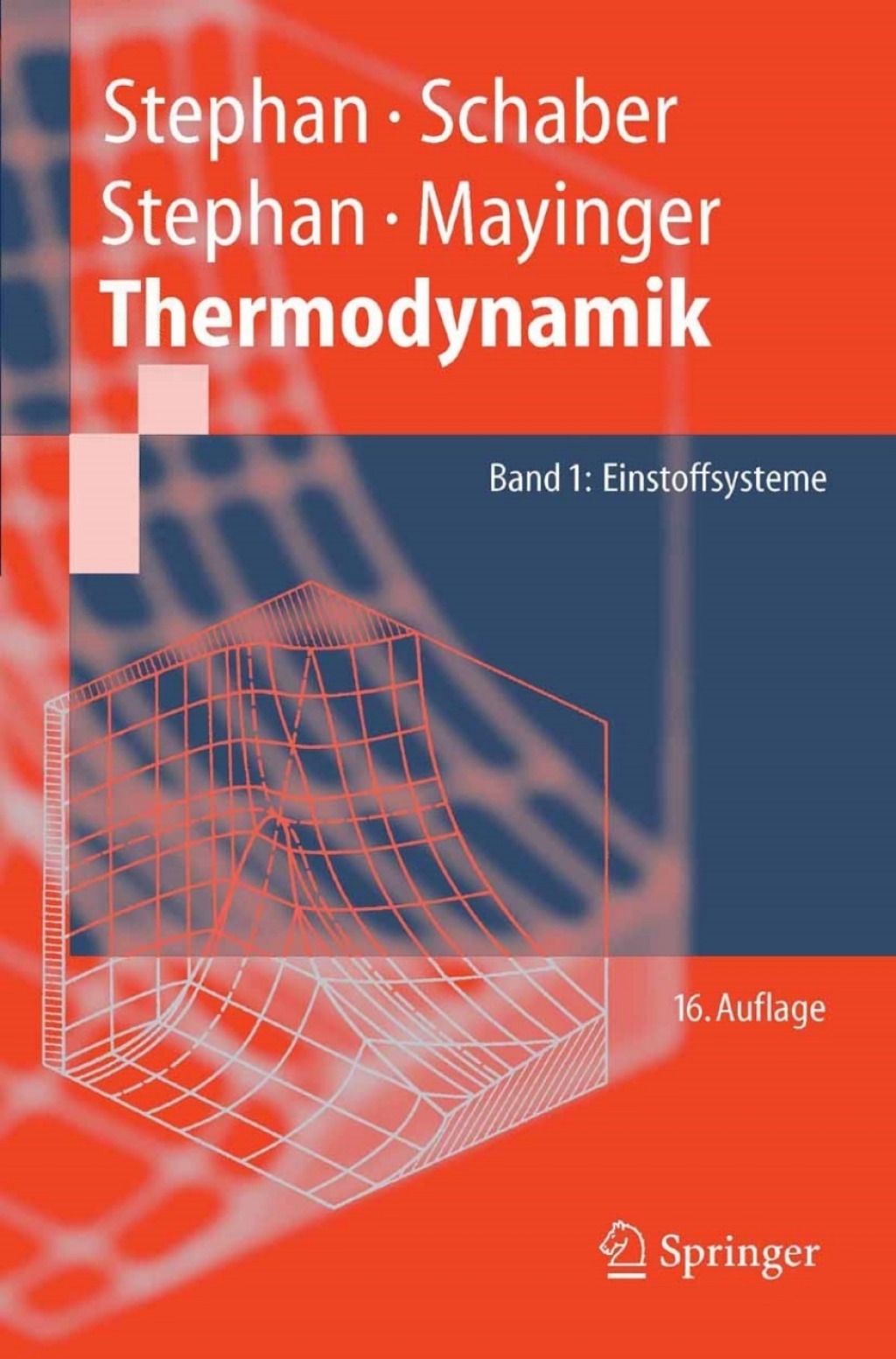 Thermodynamik. Grundlagen und technische Anwendungen Band 1: Einstoffsysteme 16th Edition