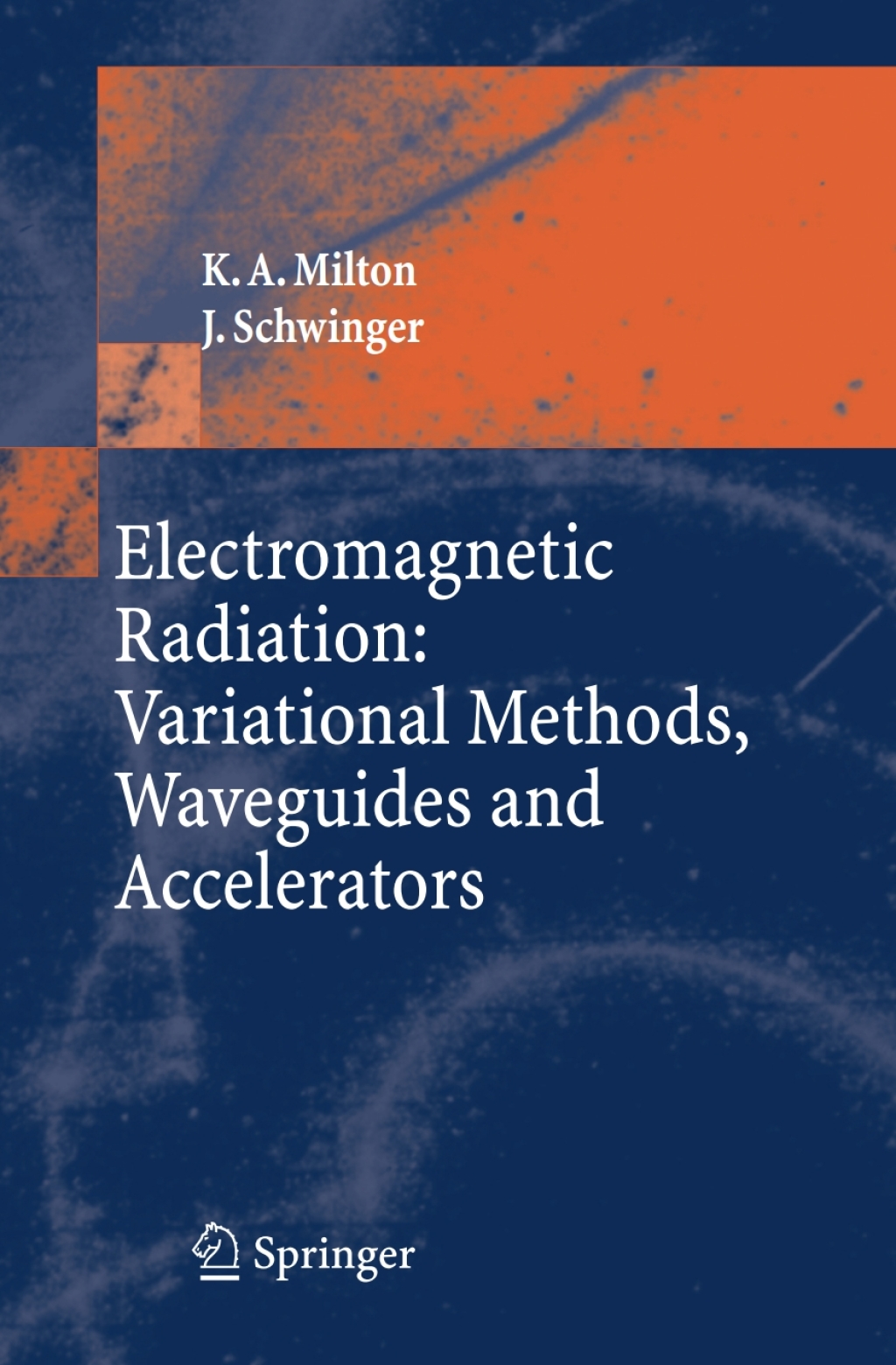 Electromagnetic Radiation: Variational Methods, Waveguides and Accelerators 