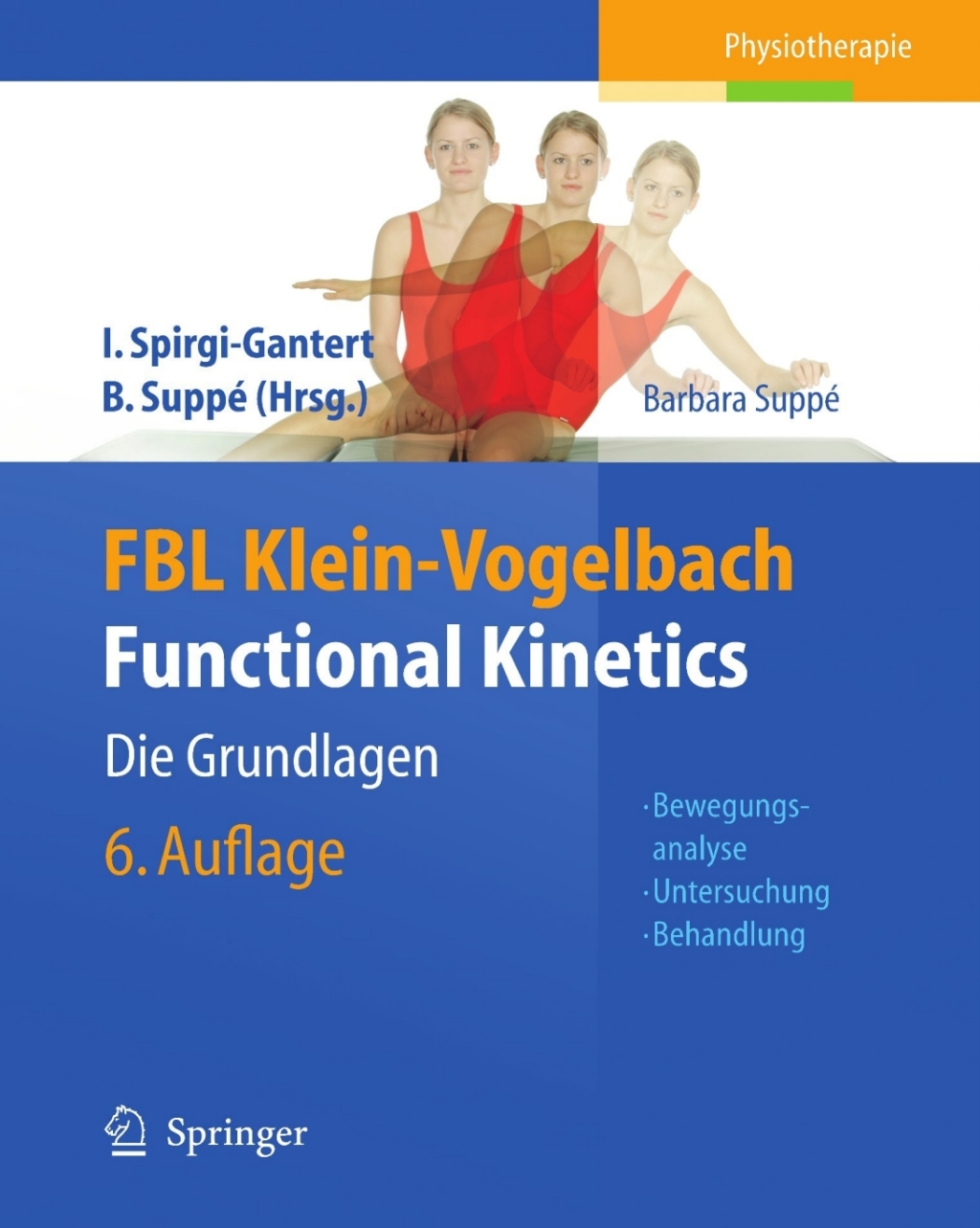 FBL Klein-Vogelbach Functional Kinetics: Die Grundlagen Bewegungsanalyse, Untersuchung, Behandlung 6th Edition
