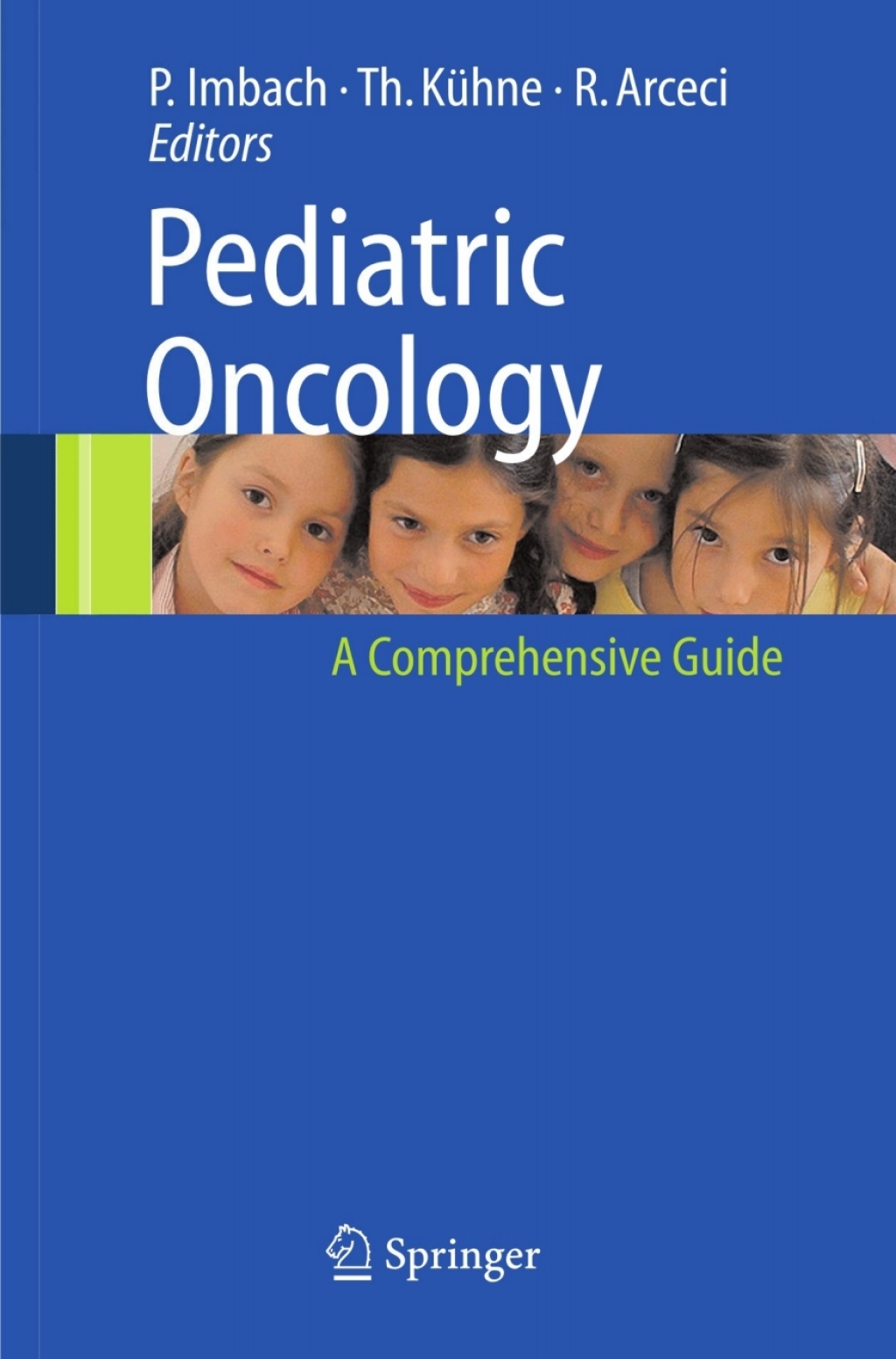 Pediatric Oncology A Comprehensive Guide 1st Edition