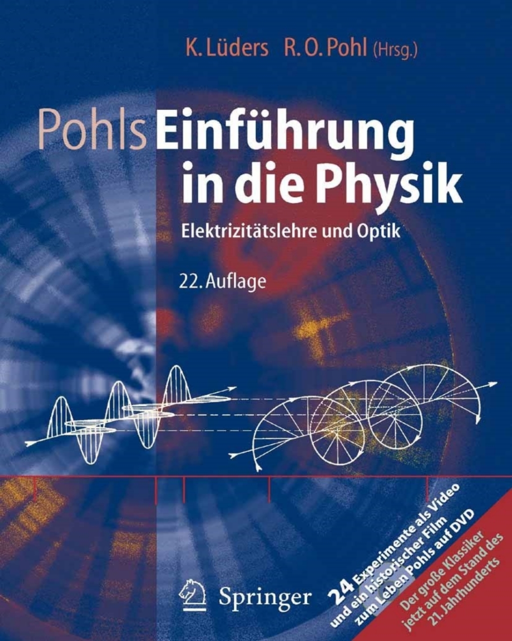 Pohls EinfÃƒÂ¼hrung in die Physik Band 2: ElektrizitÃƒÂ¤tslehre und Optik 22nd Edition
