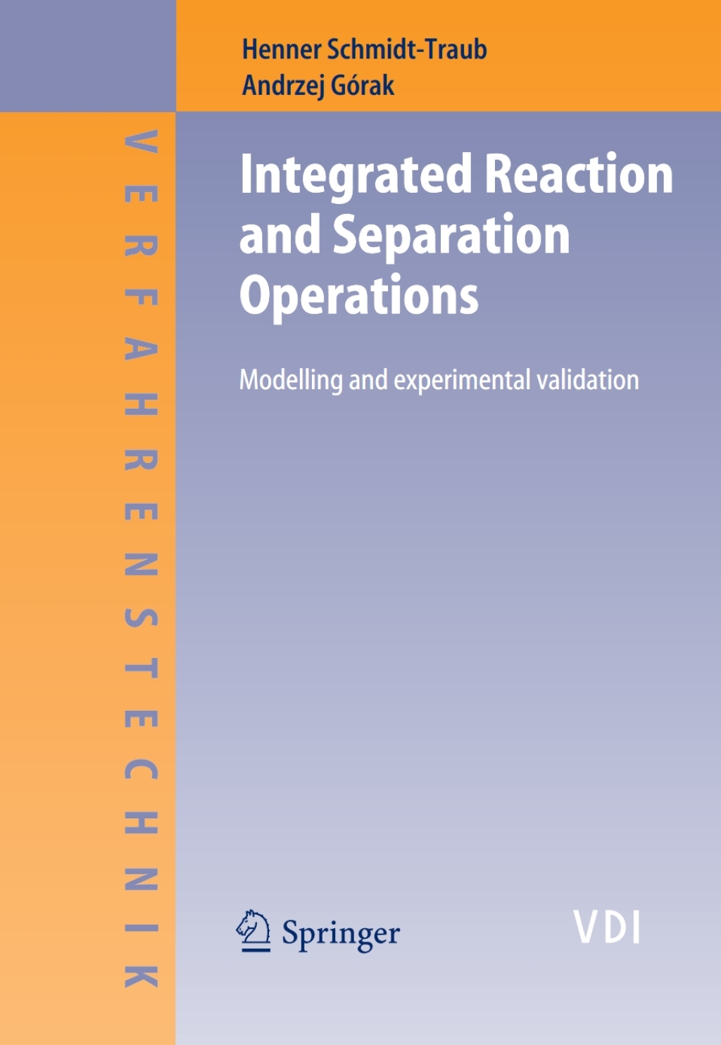 Integrated Reaction and Separation Operations Modelling and experimental validation 1st Edition