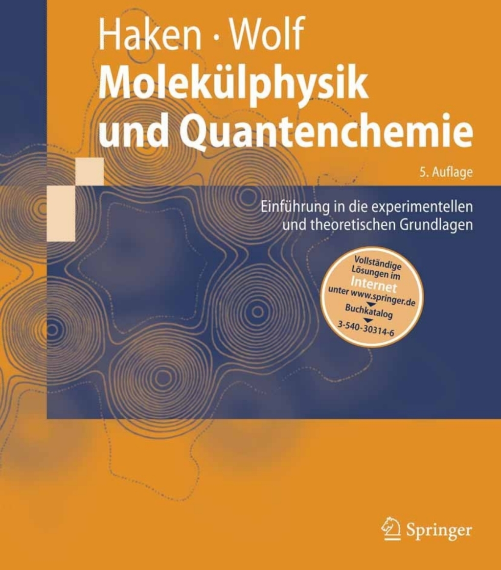 MolekÃƒÂ¼lphysik und Quantenchemie EinfÃƒÂ¼hrung in die experimentellen und theoretischen Grundlagen 5th Edition