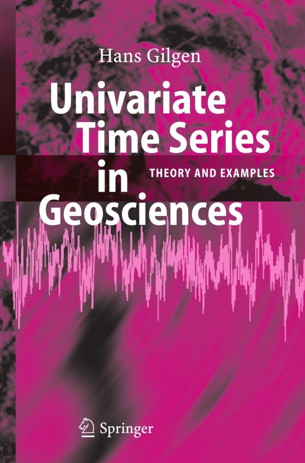 Univariate Time Series in Geosciences Theory and Examples 
