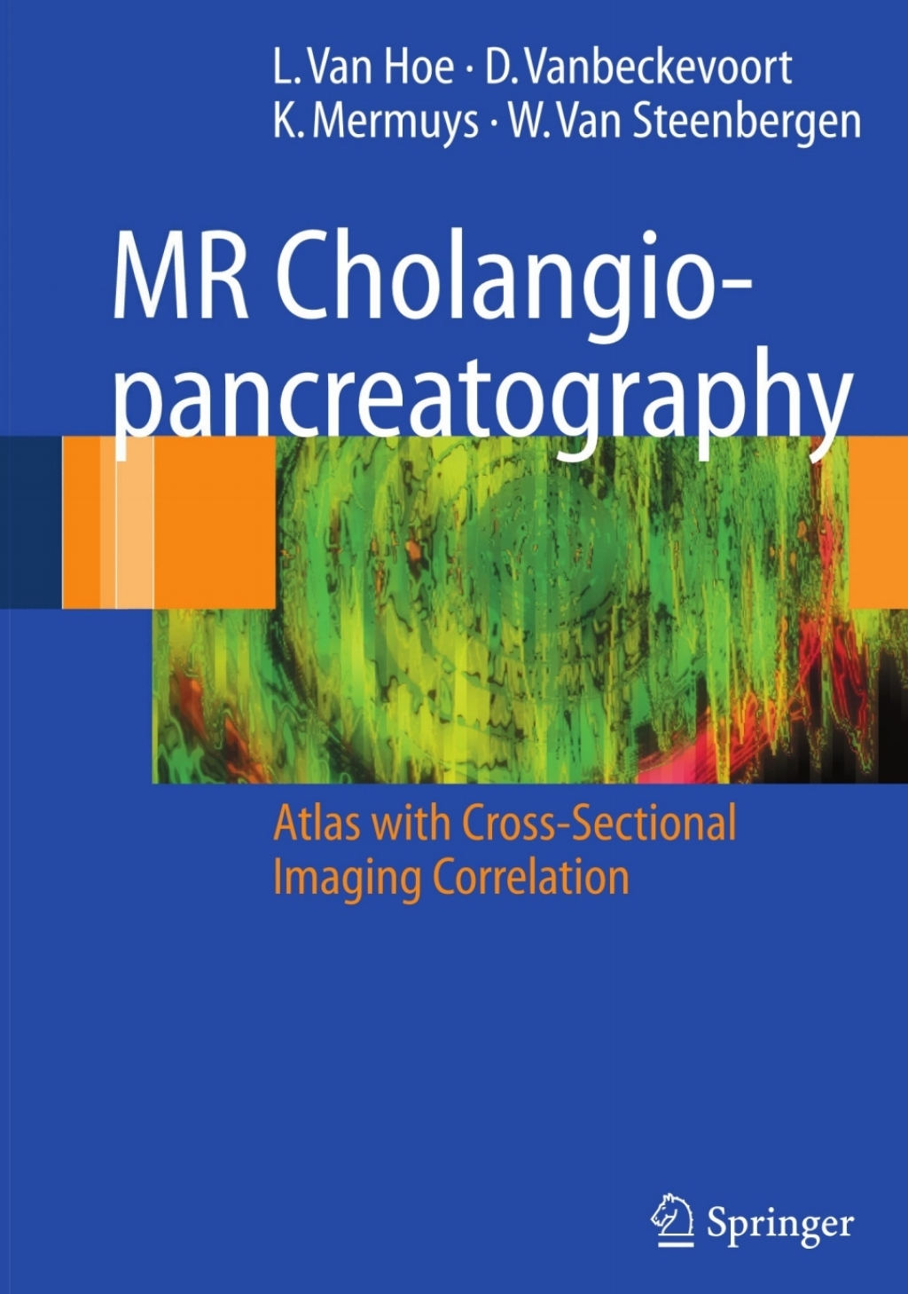 MR Cholangiopancreatography Atlas with Cross-Sectional Imaging Correlation 2nd Edition