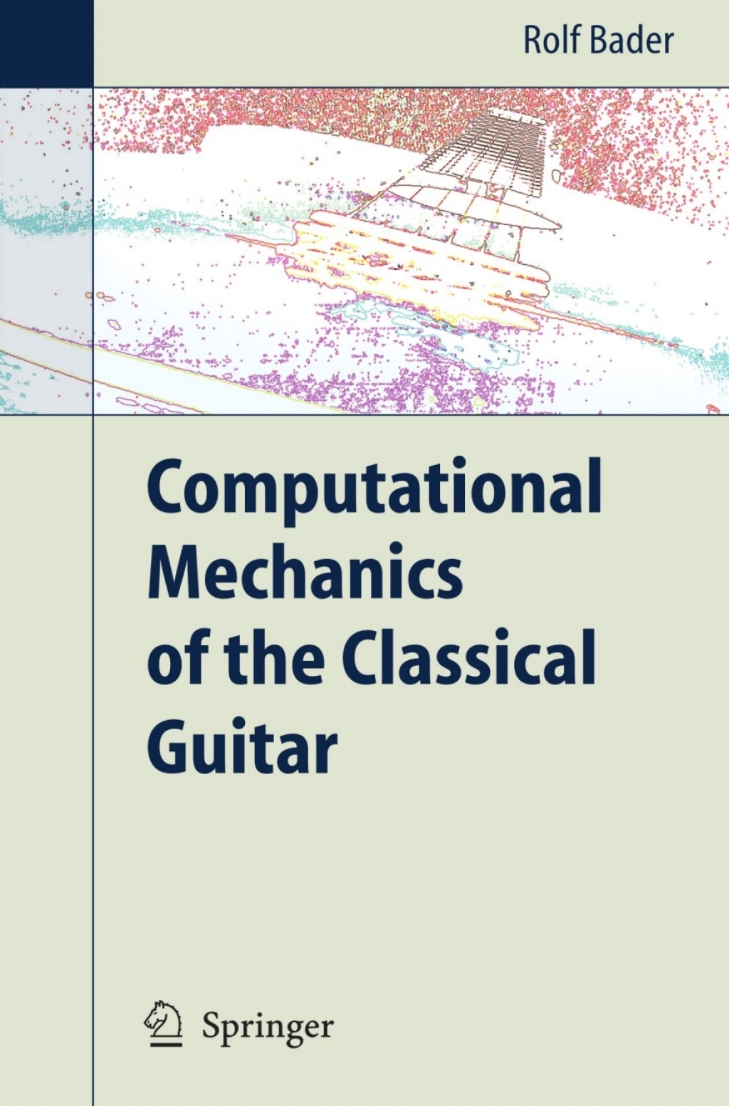 Computational Mechanics of the Classical Guitar 