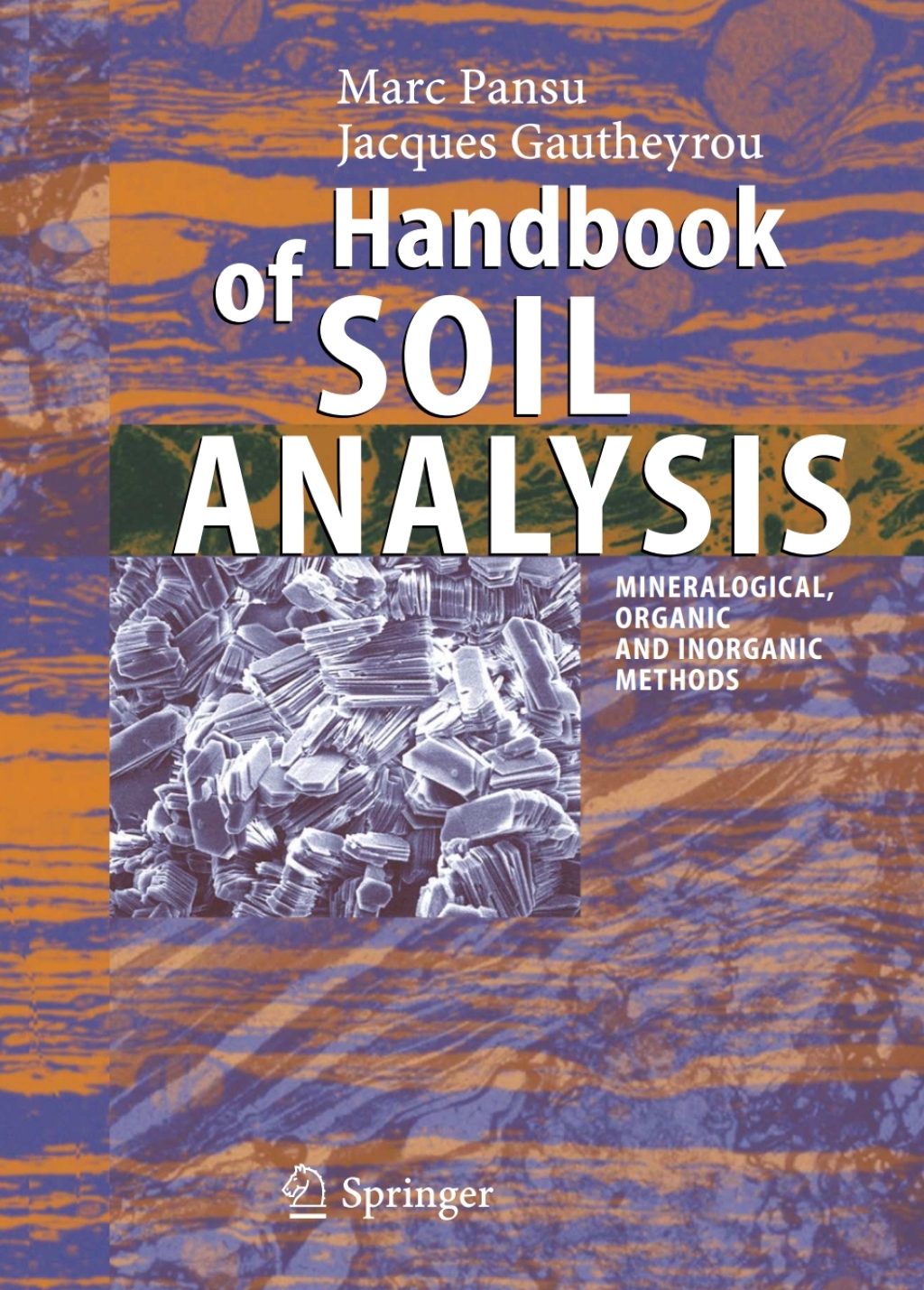 Handbook of Soil Analysis Mineralogical, Organic and Inorganic Methods 