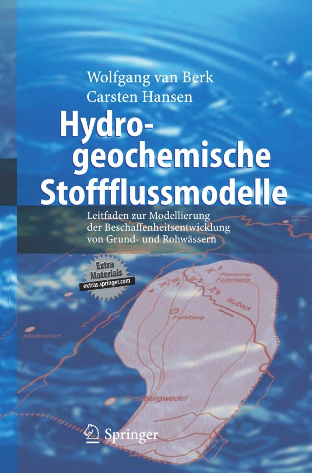 Hydrogeochemische Stoffflussmodelle Leitfaden zur Modellierung der Beschaffenheitsentwicklung von Grund- und RohwÃƒÂ¤ssern 