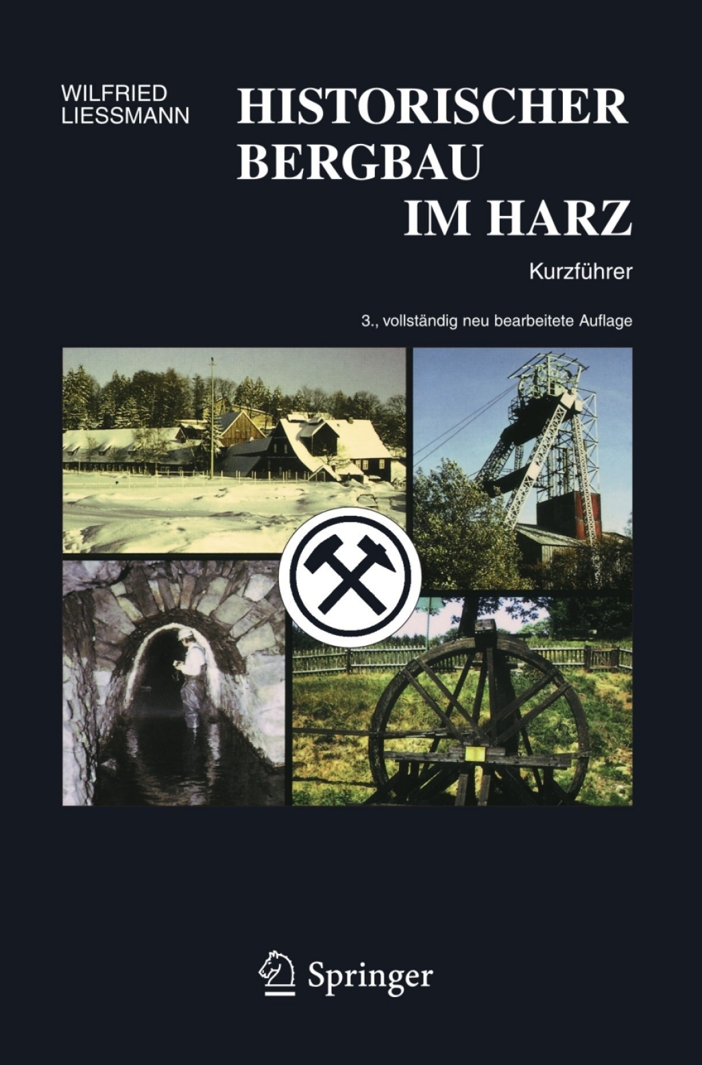 Historischer Bergbau im Harz KurzfÃƒÂ¼hrer 3rd Edition