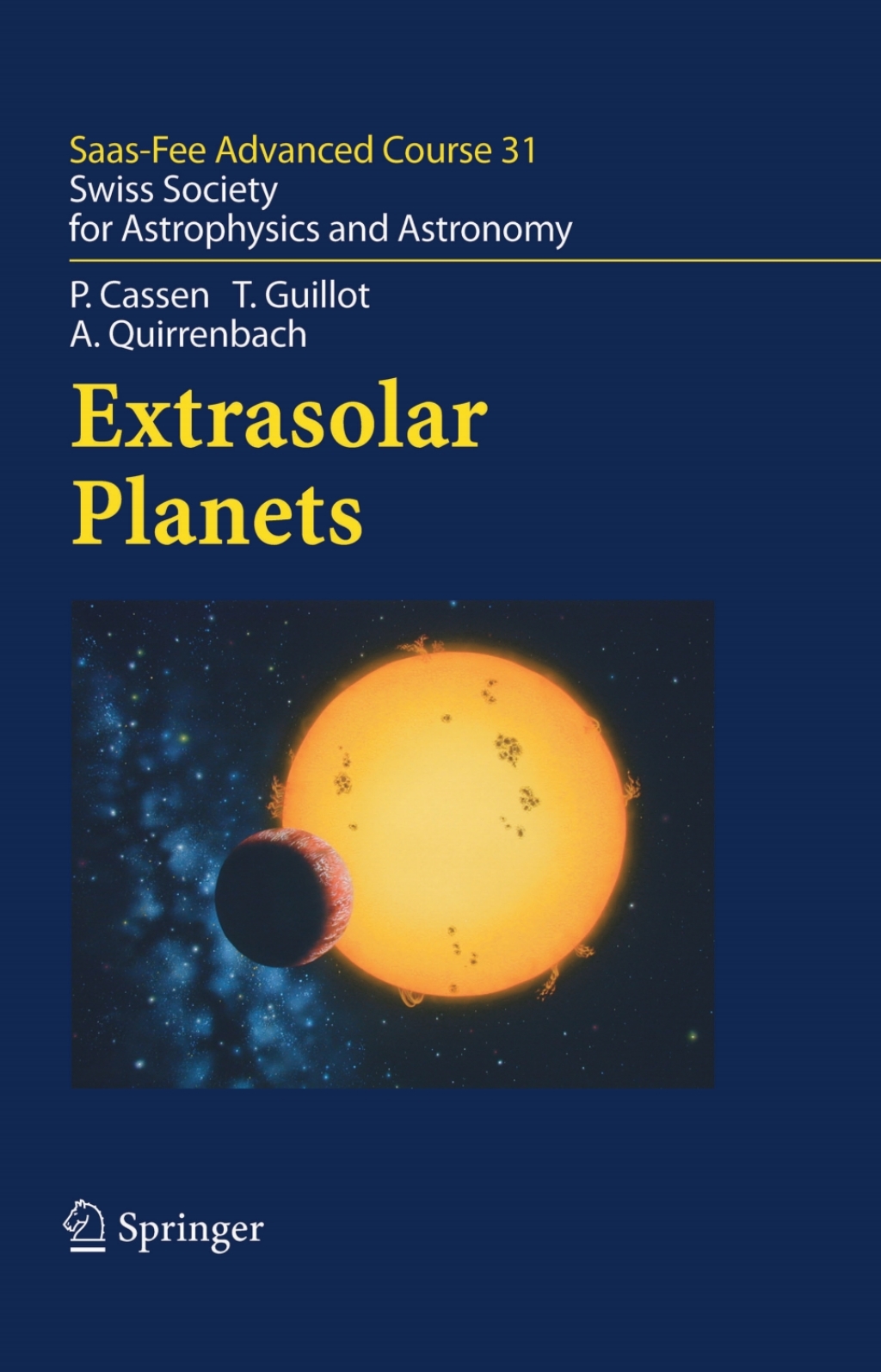 Extrasolar Planets Saas Fee Advanced Course 31 