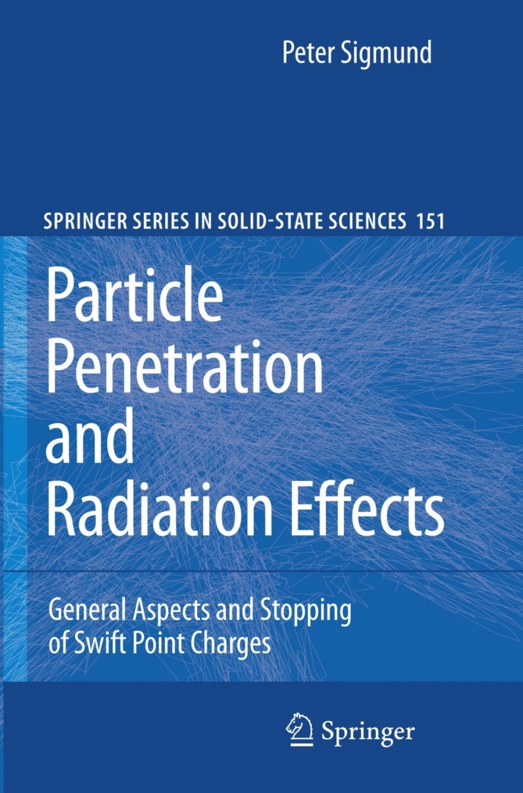 Particle Penetration and Radiation Effects General Aspects and Stopping of Swift Point Charges 