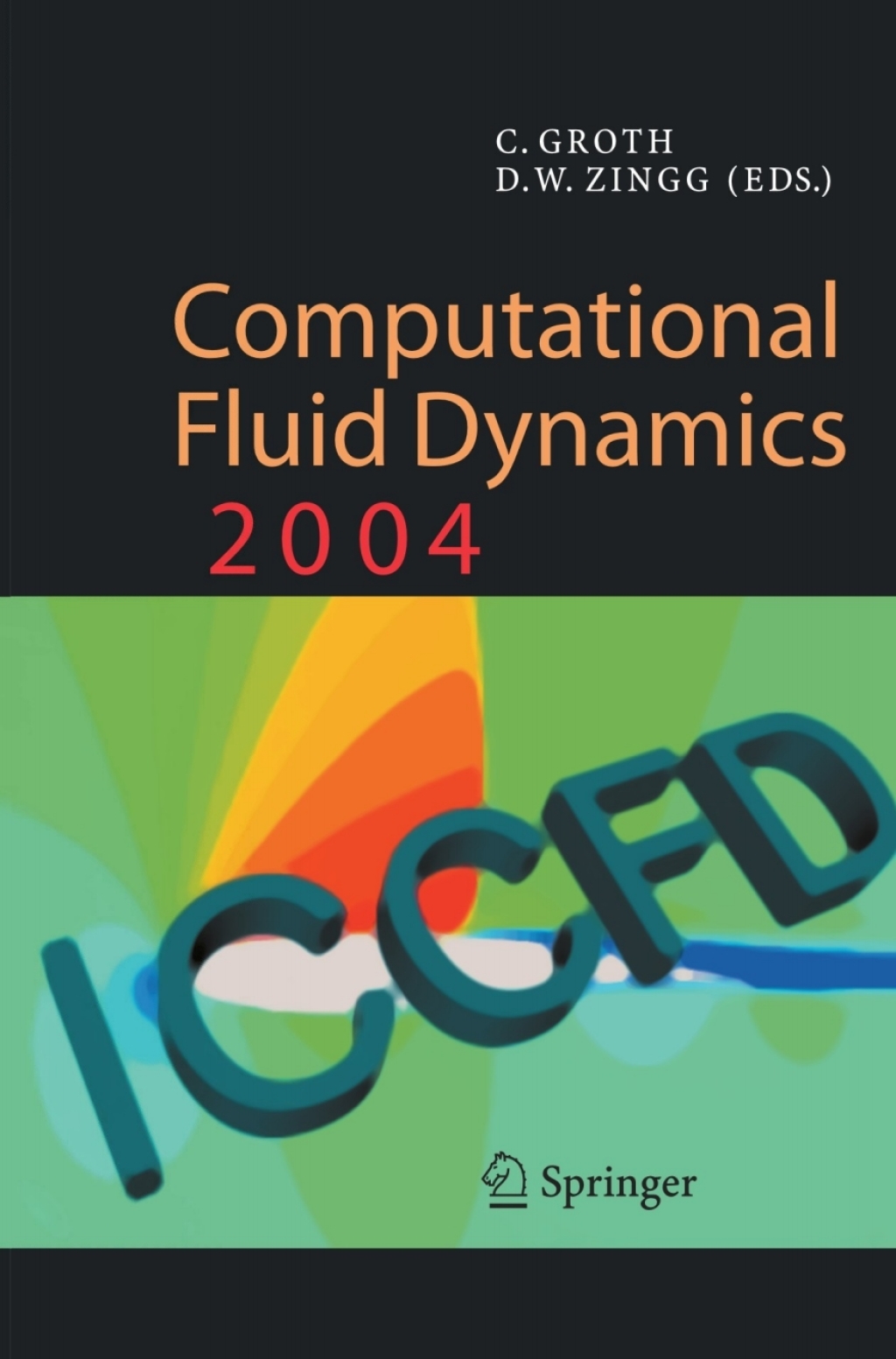 Computational Fluid Dynamics 2004 Proceedings of the Third International Conference on Computational Fluid Dynamics, ICCFD3, Toronto, 12-16 July 2004 1st Edition