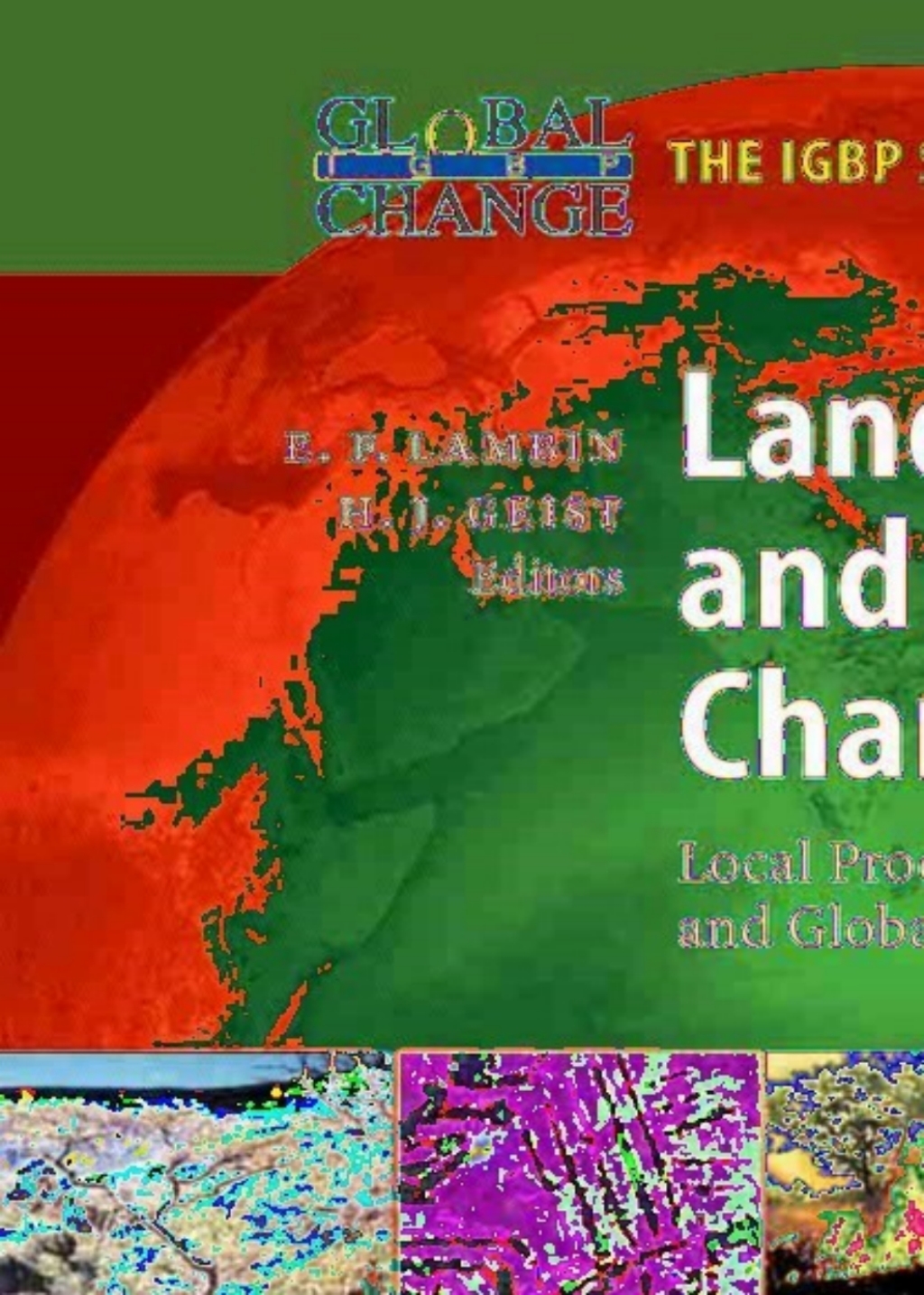 Land-Use and Land-Cover Change Local Processes and Global Impacts 1st Edition