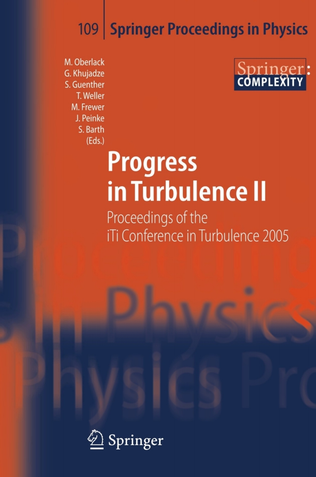 Progress in Turbulence II Proceedings of the iTi Conference in Turbulence 2005 1st Edition
