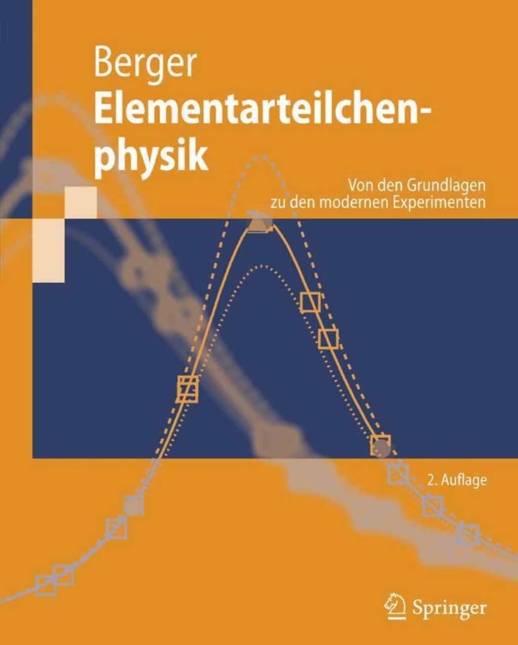 Elementarteilchenphysik Von den Grundlagen zu den modernen Experimenten 2nd Edition