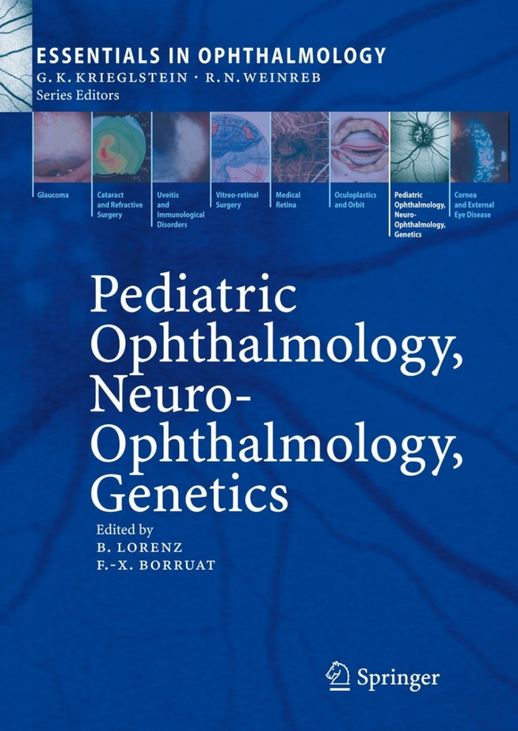 Pediatric Ophthalmology, Neuro-Ophthalmology, Genetics 1st Edition
