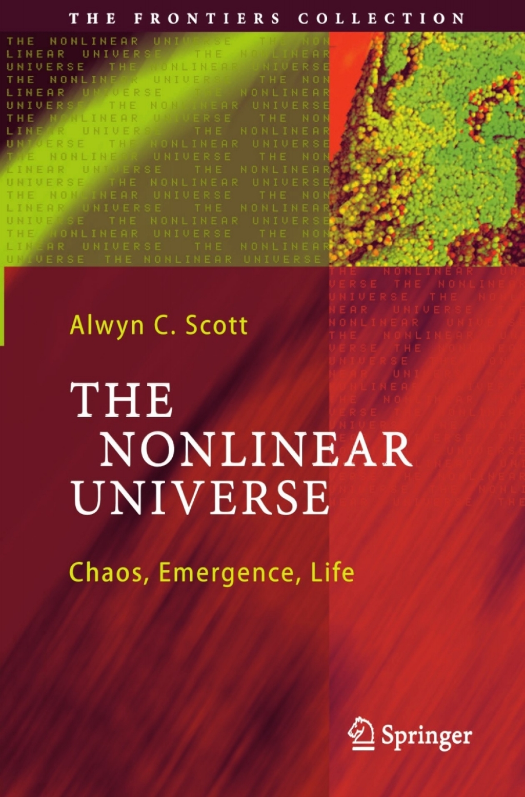 The Nonlinear Universe Chaos, Emergence, Life 