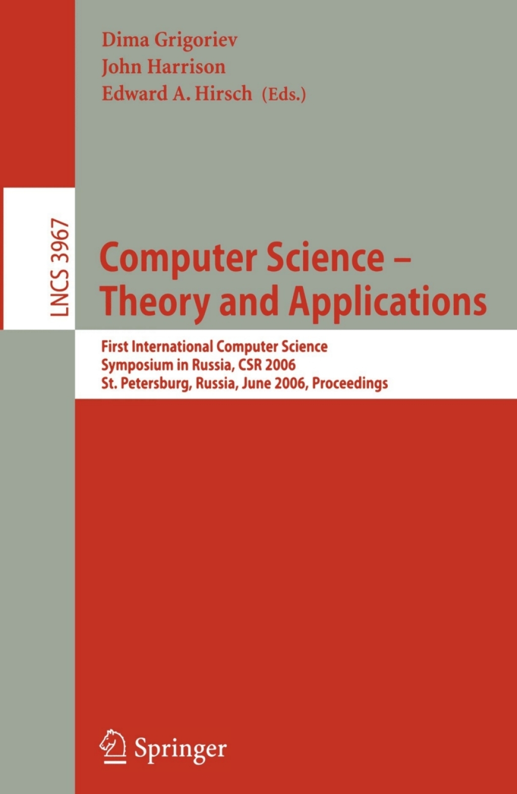 Computer Science -- Theory and Applications First International Symposium on Computer Science in Russia, CSR 2006, St. Petersburg, Russia, June 8-12, 2006, Proceedings 1st Edition