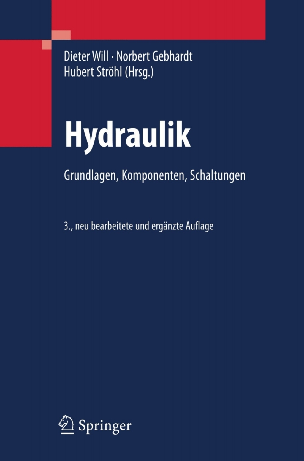 Hydraulik Grundlagen, Komponenten, Schaltungen 3rd Edition