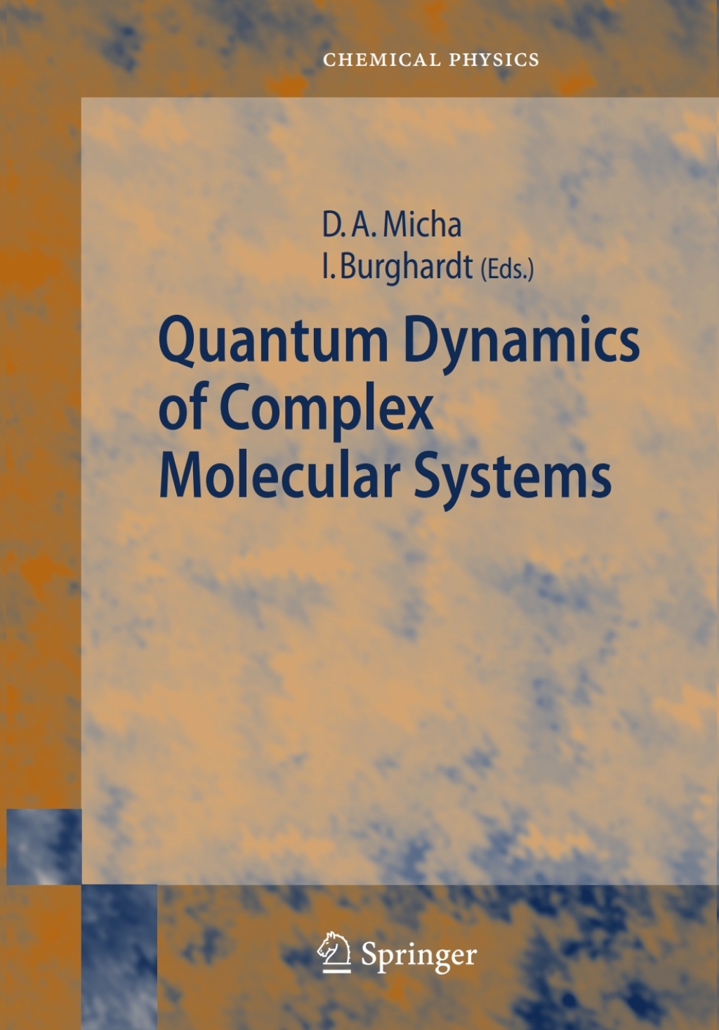 Quantum Dynamics of Complex Molecular Systems 1st Edition