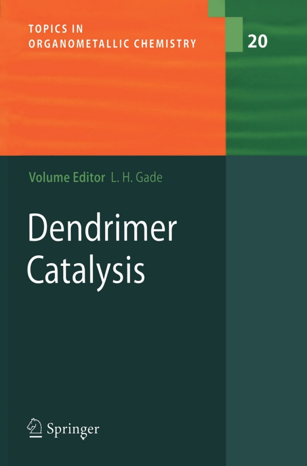 Dendrimer Catalysis 1st Edition