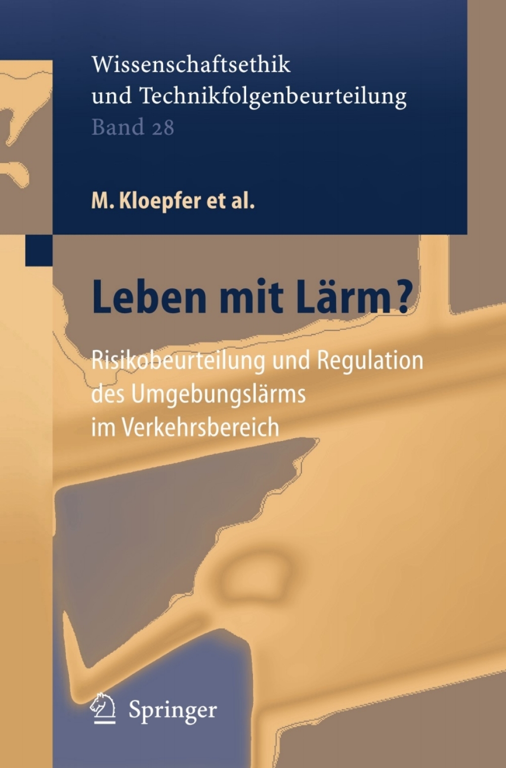 Leben mit LÃƒÂ¤rm? Risikobeurteilung und Regulation des UmgebungslÃƒÂ¤rms im Verkehrsbereich 