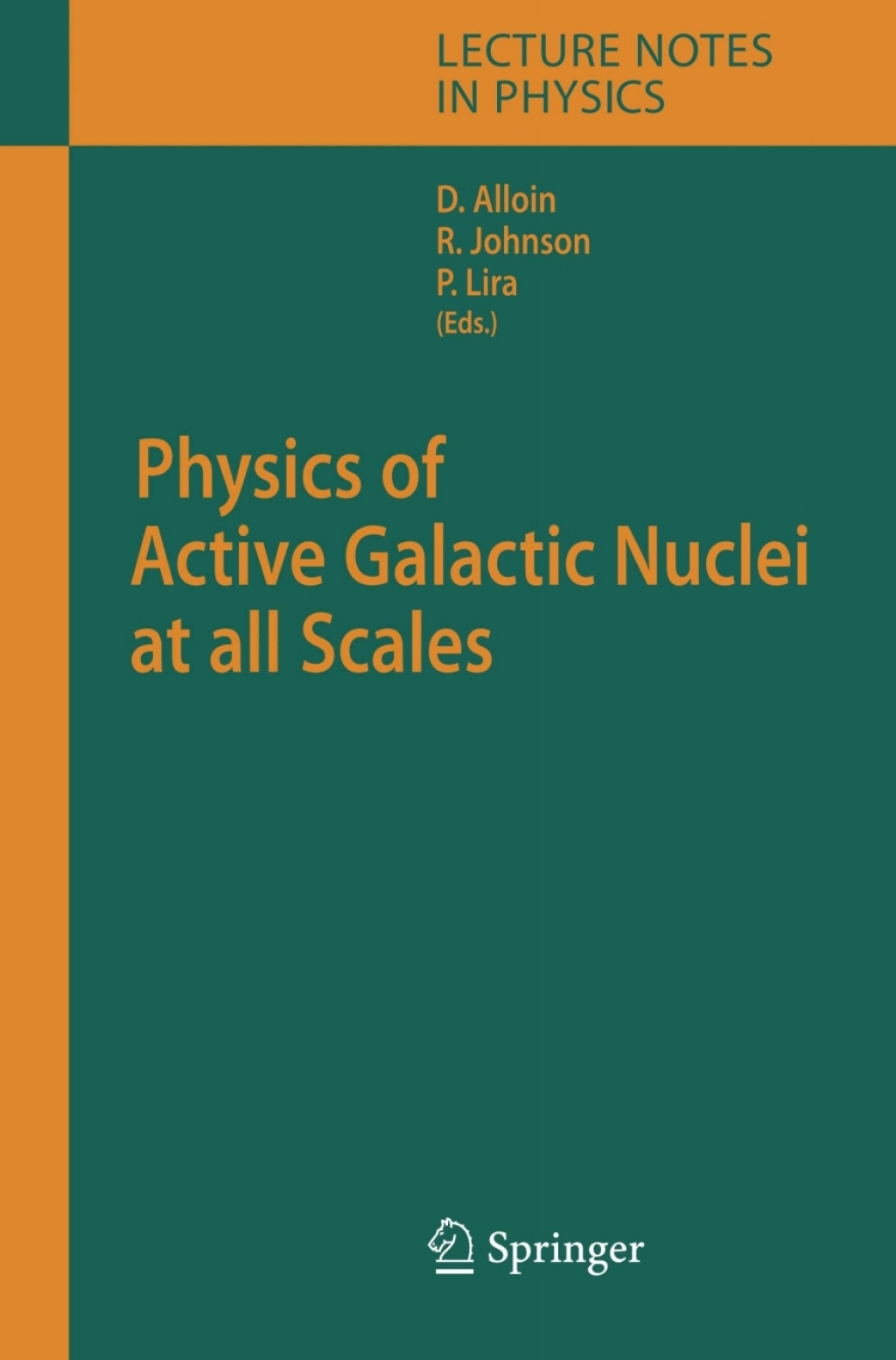 Physics of Active Galactic Nuclei at all Scales 1st Edition