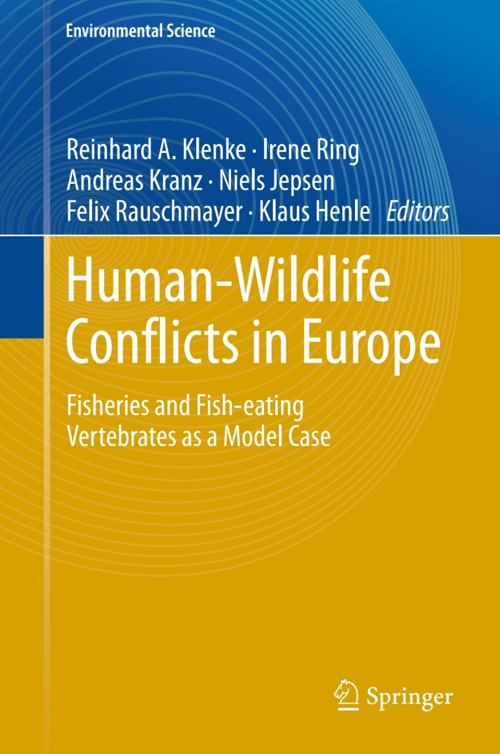 Human - Wildlife Conflicts in Europe Fisheries and Fish-eating Vertebrates as a Model Case 