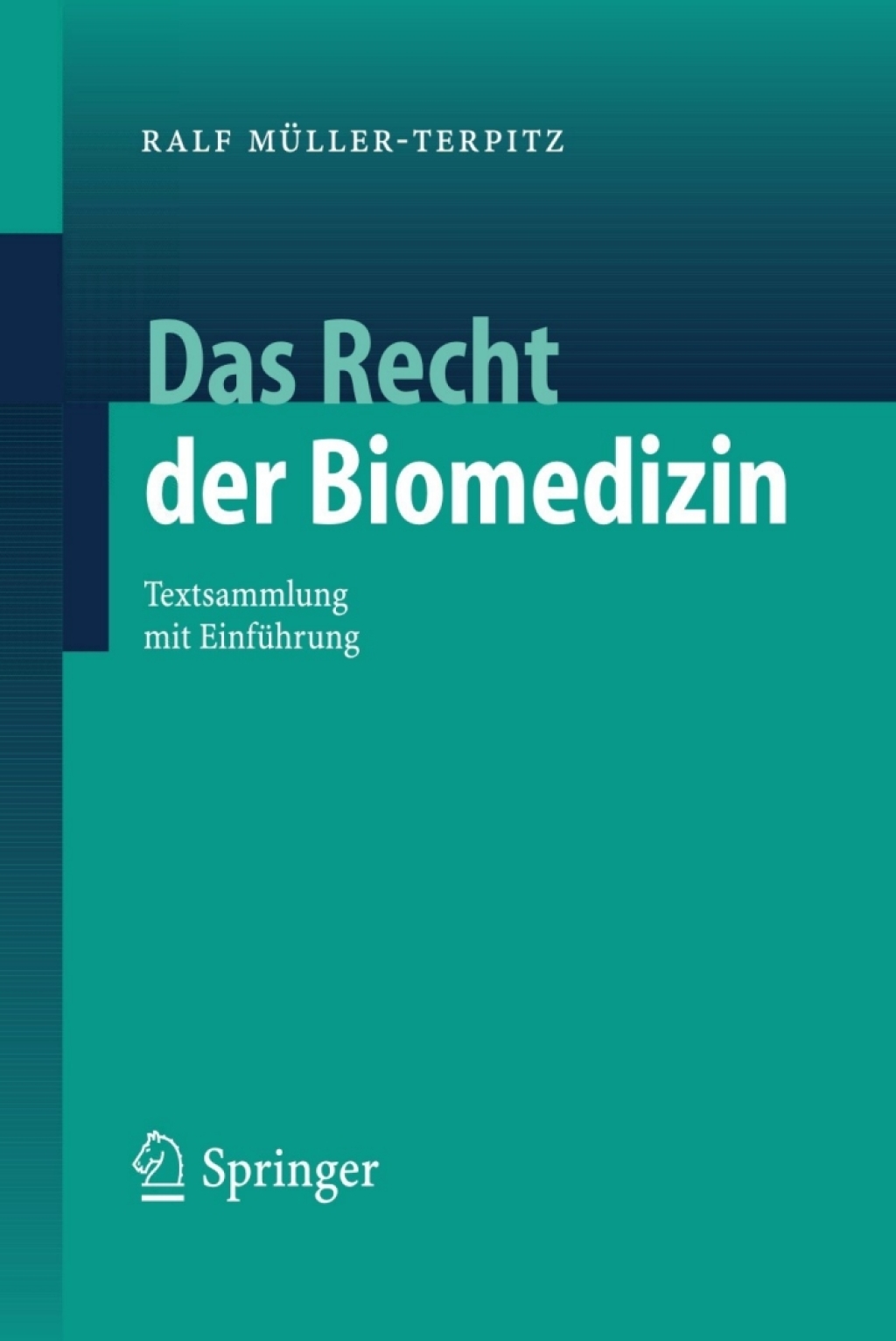 Das Recht der Biomedizin Textsammlung mit EinfÃƒÂ¼hrung 