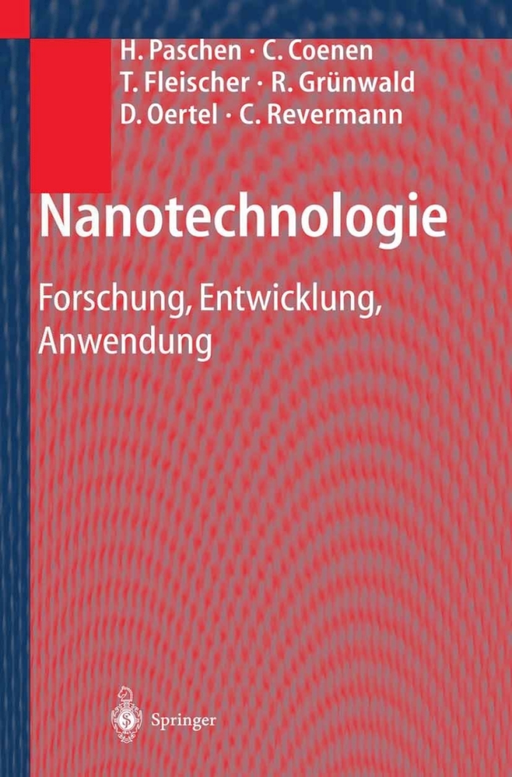 Nanotechnologie Forschung, Entwicklung, Anwendung 