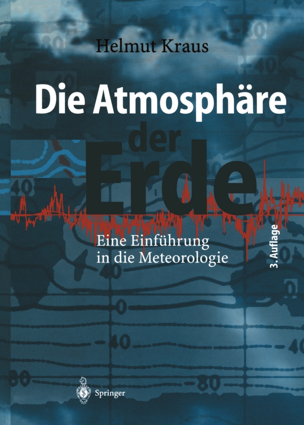Die AtmosphÃƒÂ¤re der Erde Eine EinfÃƒÂ¼hrung in die Meteorologie 3rd Edition