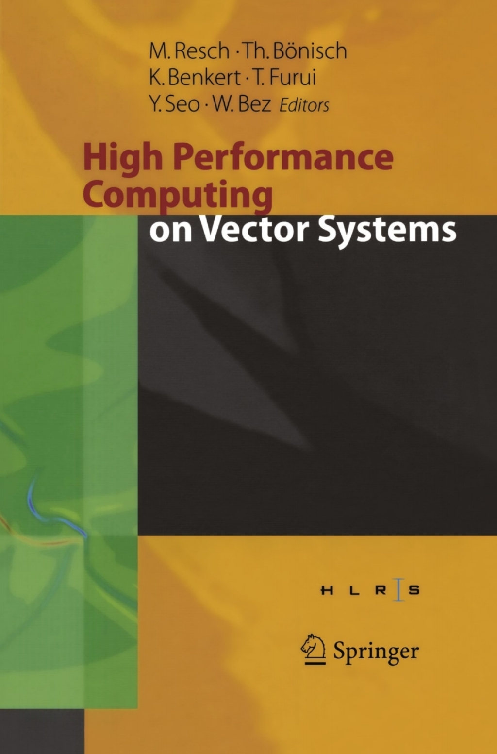 High Performance Computing on Vector Systems 2005 Proceedings of the High Performance Computing Center Stuttgart, March 2005 1st Edition