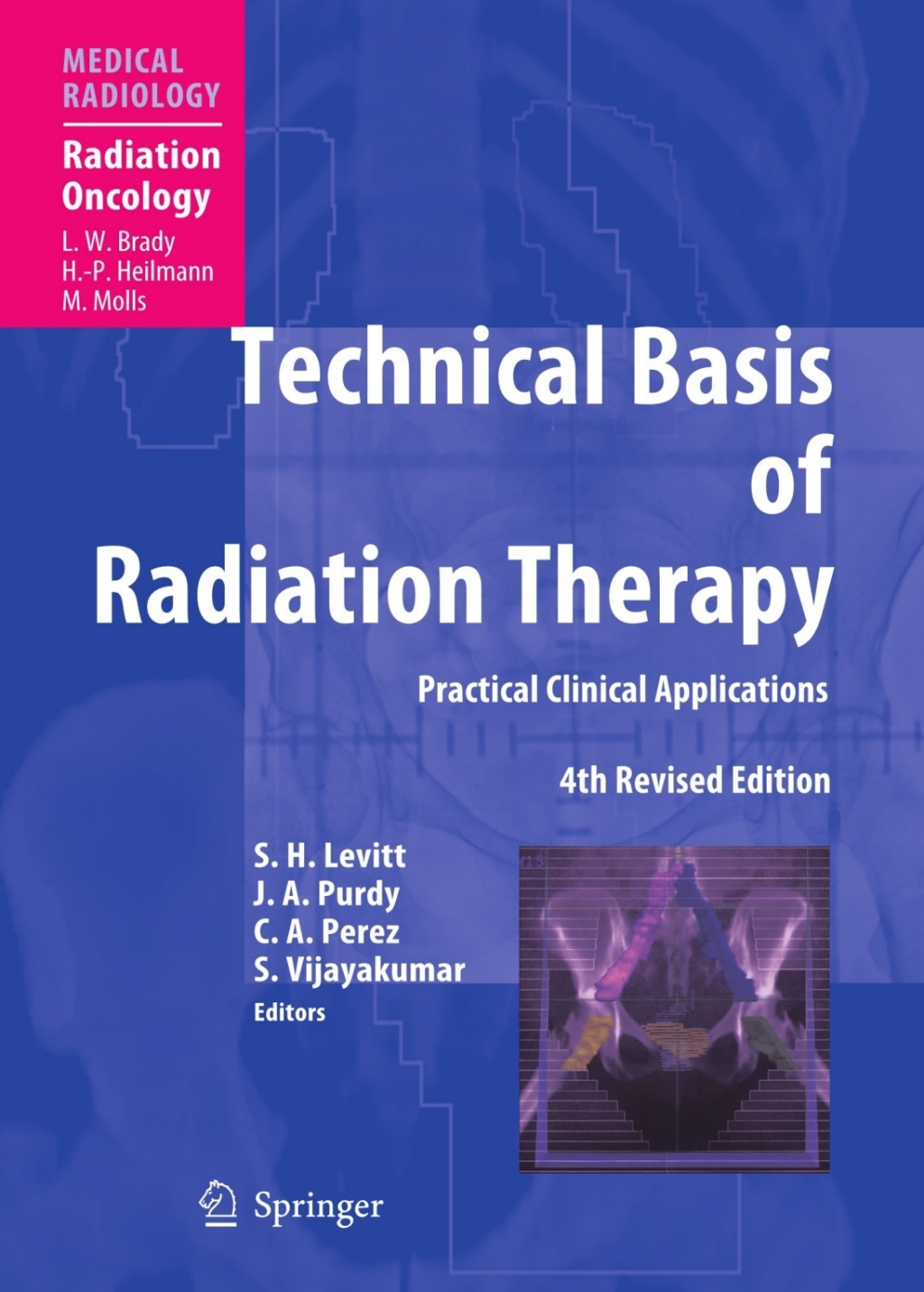 Technical Basis of Radiation Therapy Practical Clinical Applications 4th Edition