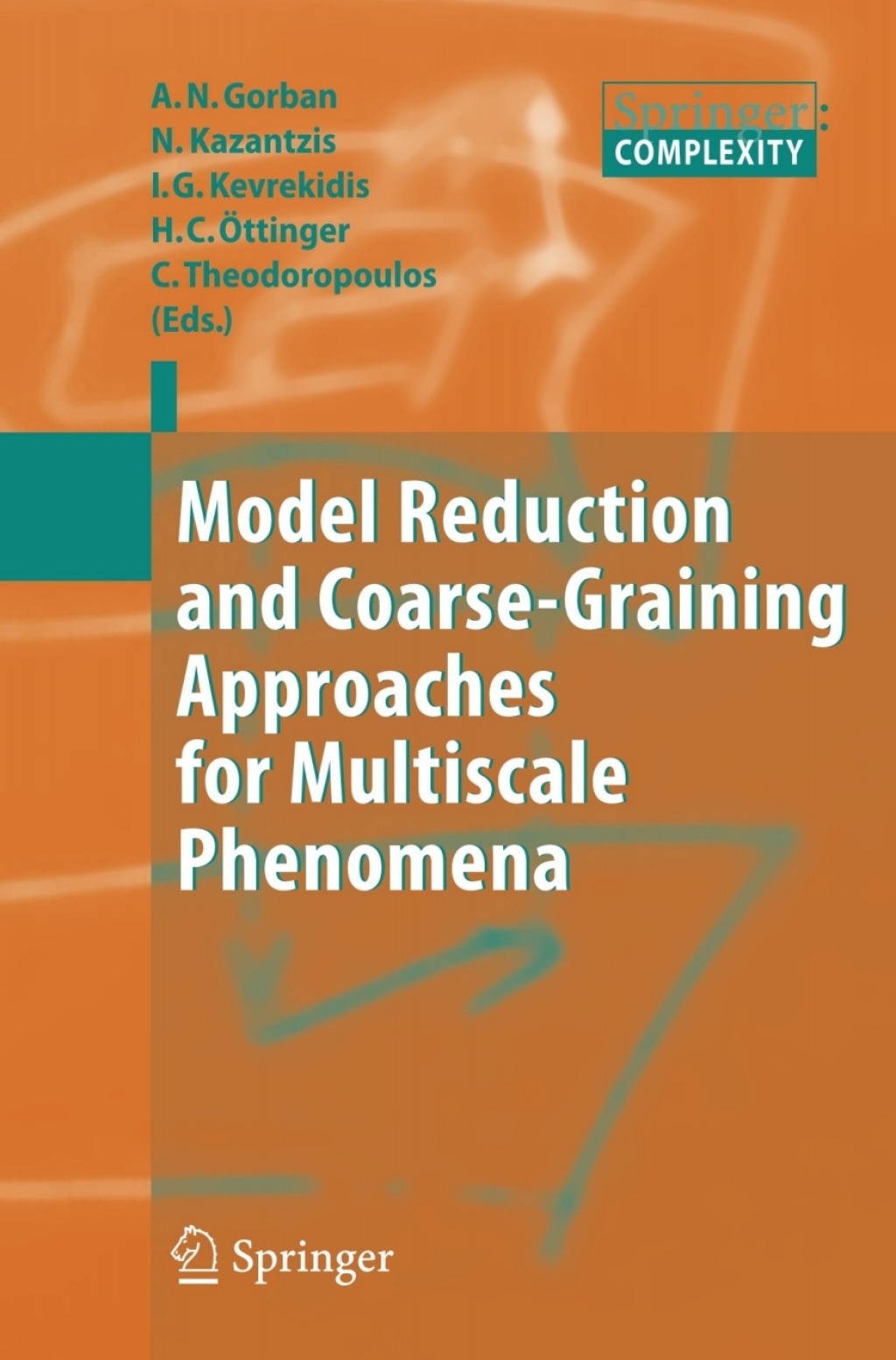 Model Reduction and Coarse-Graining Approaches for Multiscale Phenomena 1st Edition