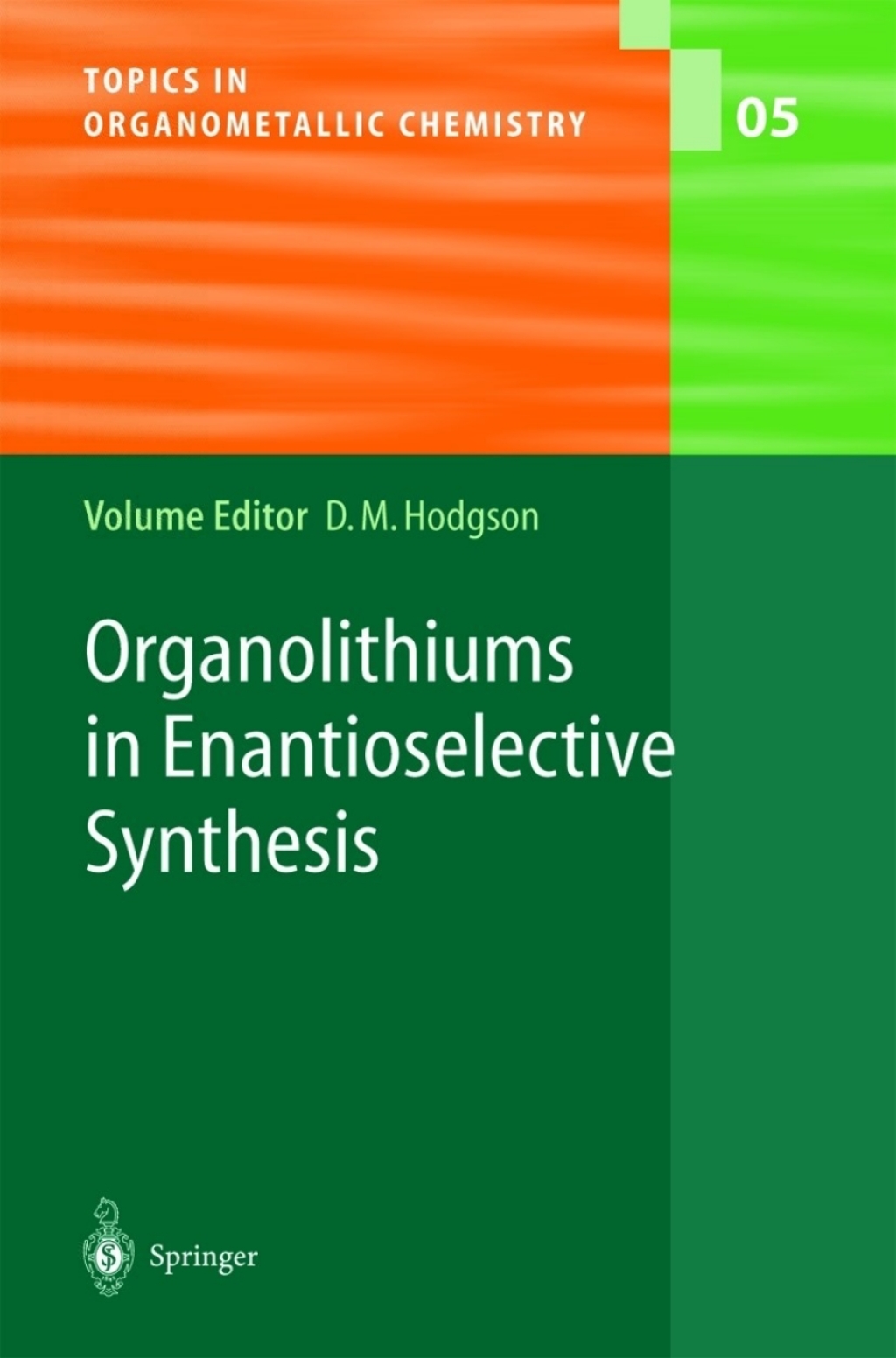 Organolithiums in Enantioselective Synthesis 1st Edition