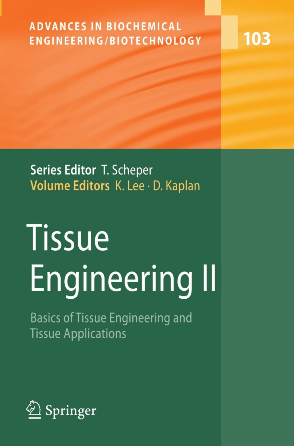 Tissue Engineering II Basics of Tissue Engineering and Tissue Applications 1st Edition