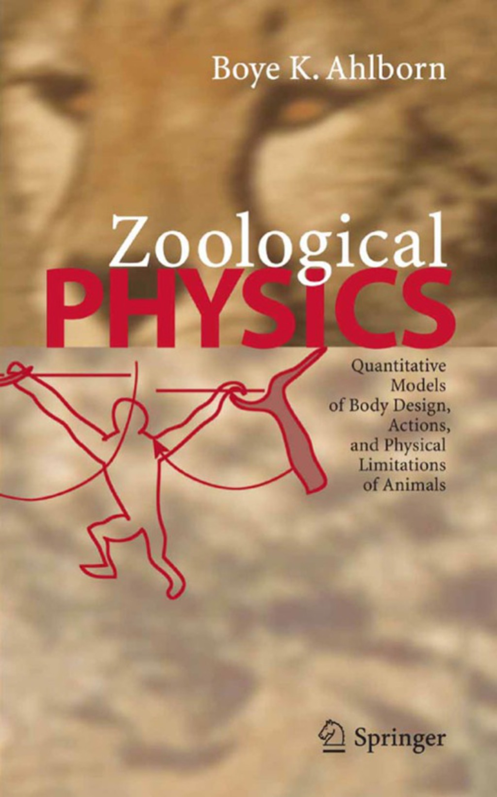 Zoological Physics Quantitative Models of Body Design, Actions, and Physical Limitations of Animals 1st Edition