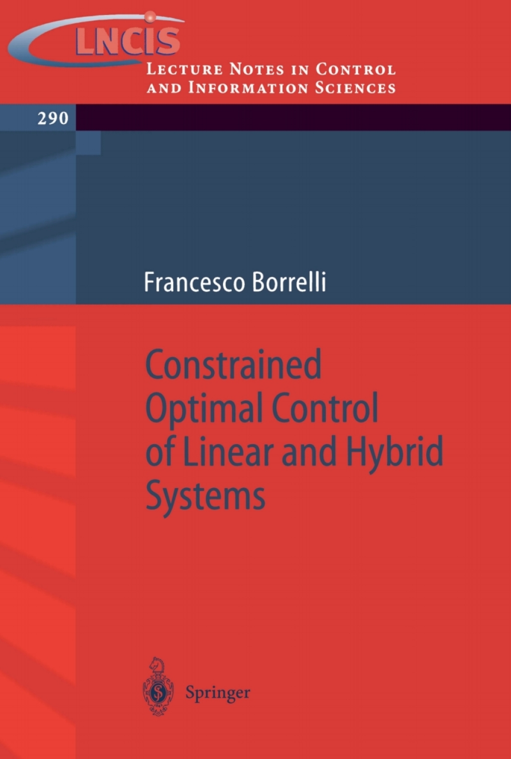 Constrained Optimal Control of Linear and Hybrid Systems 