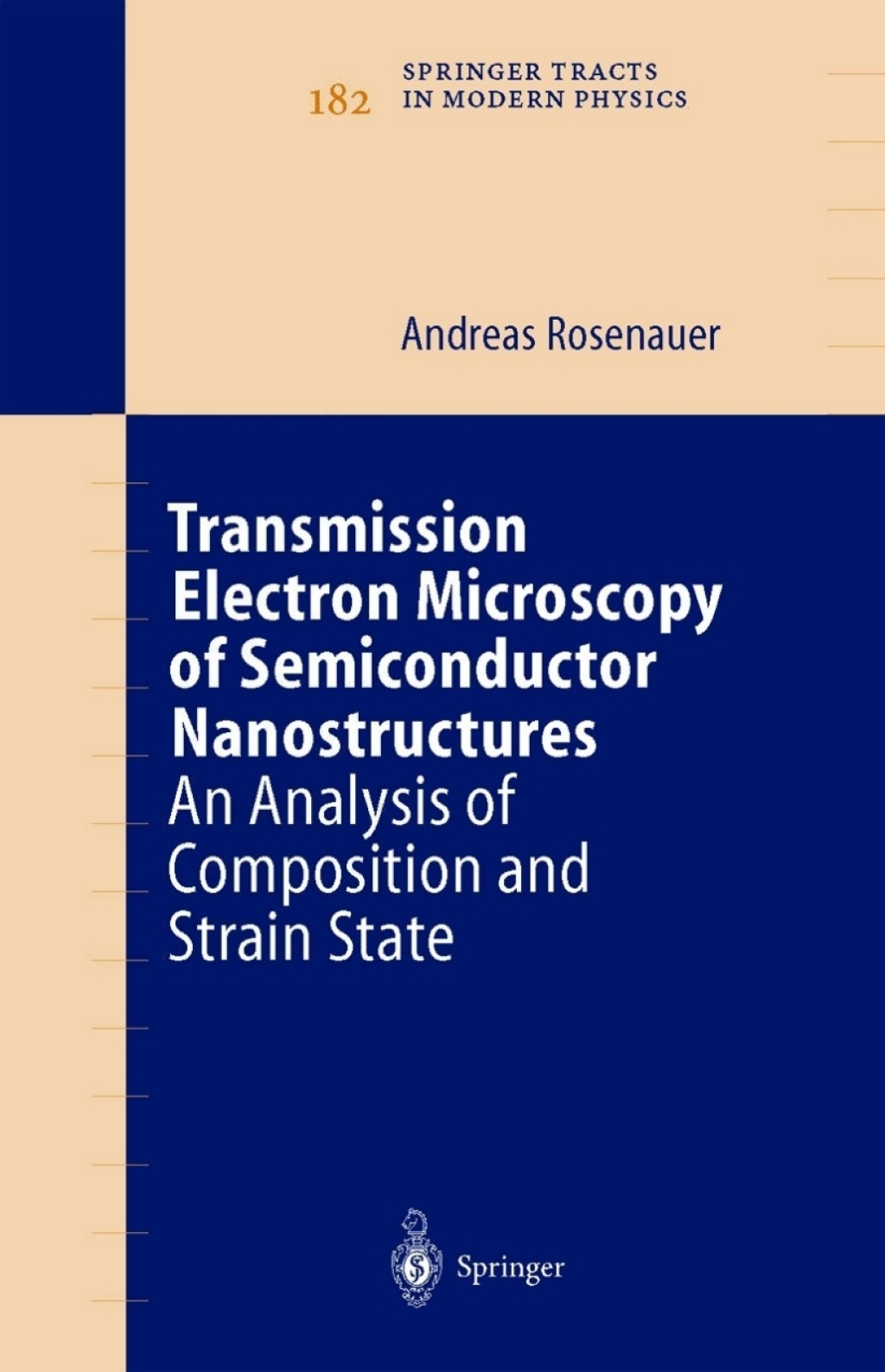 Transmission Electron Microscopy of Semiconductor Nanostructures An Analysis of Composition and Strain State 