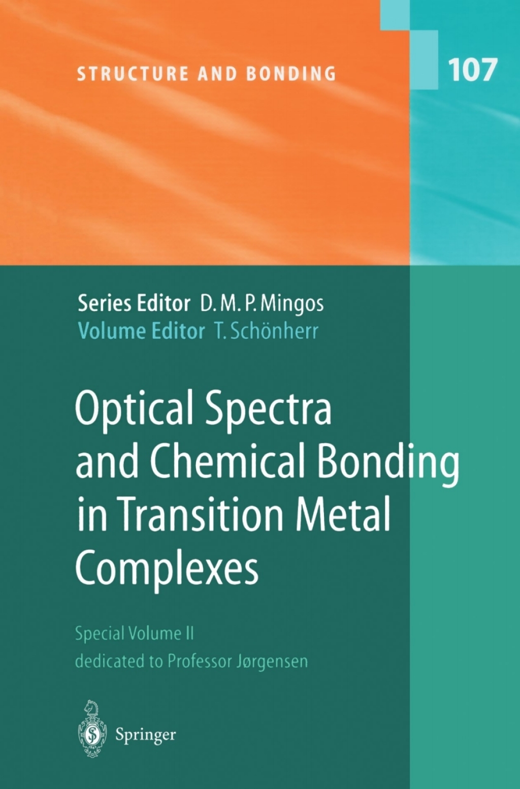 Optical Spectra and Chemical Bonding in Transition Metal Complexes Special Volume II, dedicated to Professor JÃƒÂ¸rgensen 1st Edition