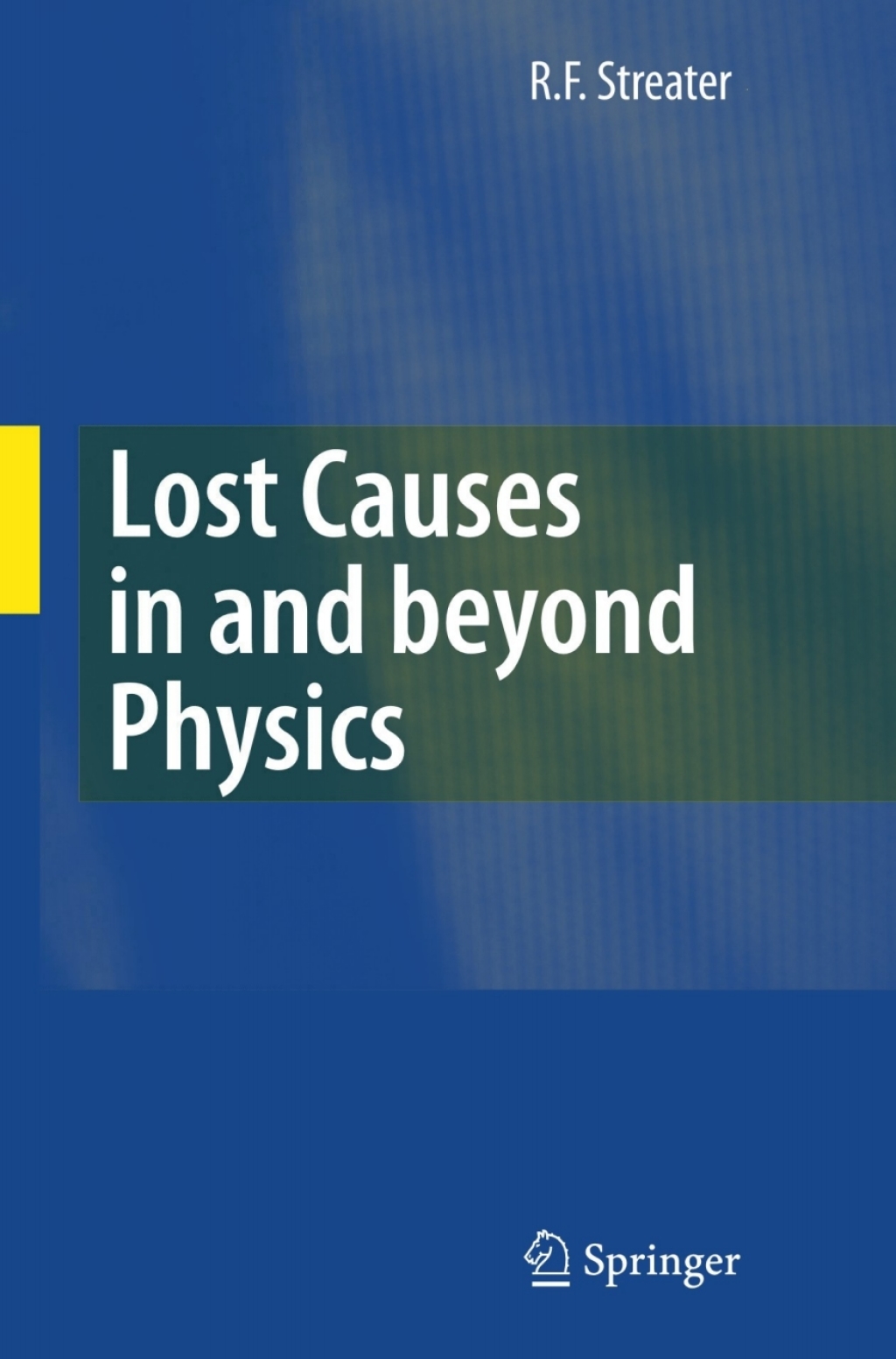 Lost Causes in and beyond Physics 