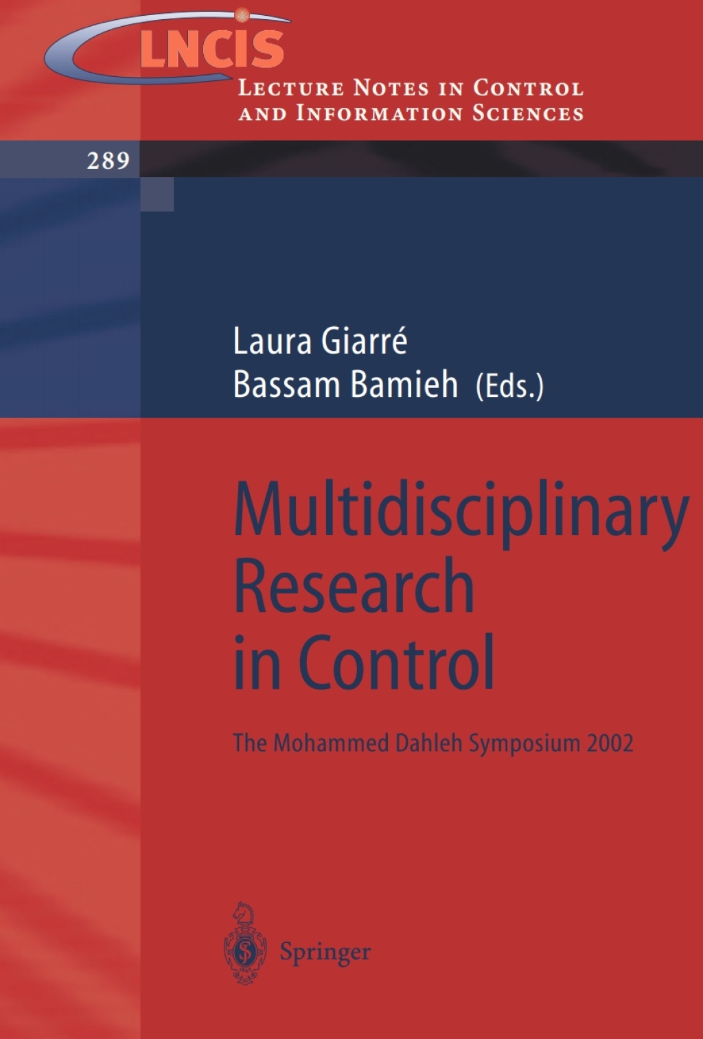 Multidisciplinary Research in Control The Mohammed Dahleh Symposium 2002 1st Edition