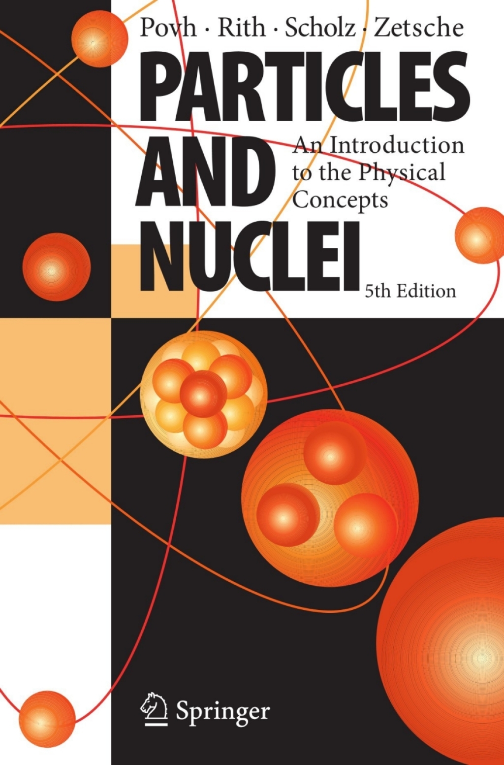 Particles and Nuclei An Introduction to the Physical Concepts 5th Edition