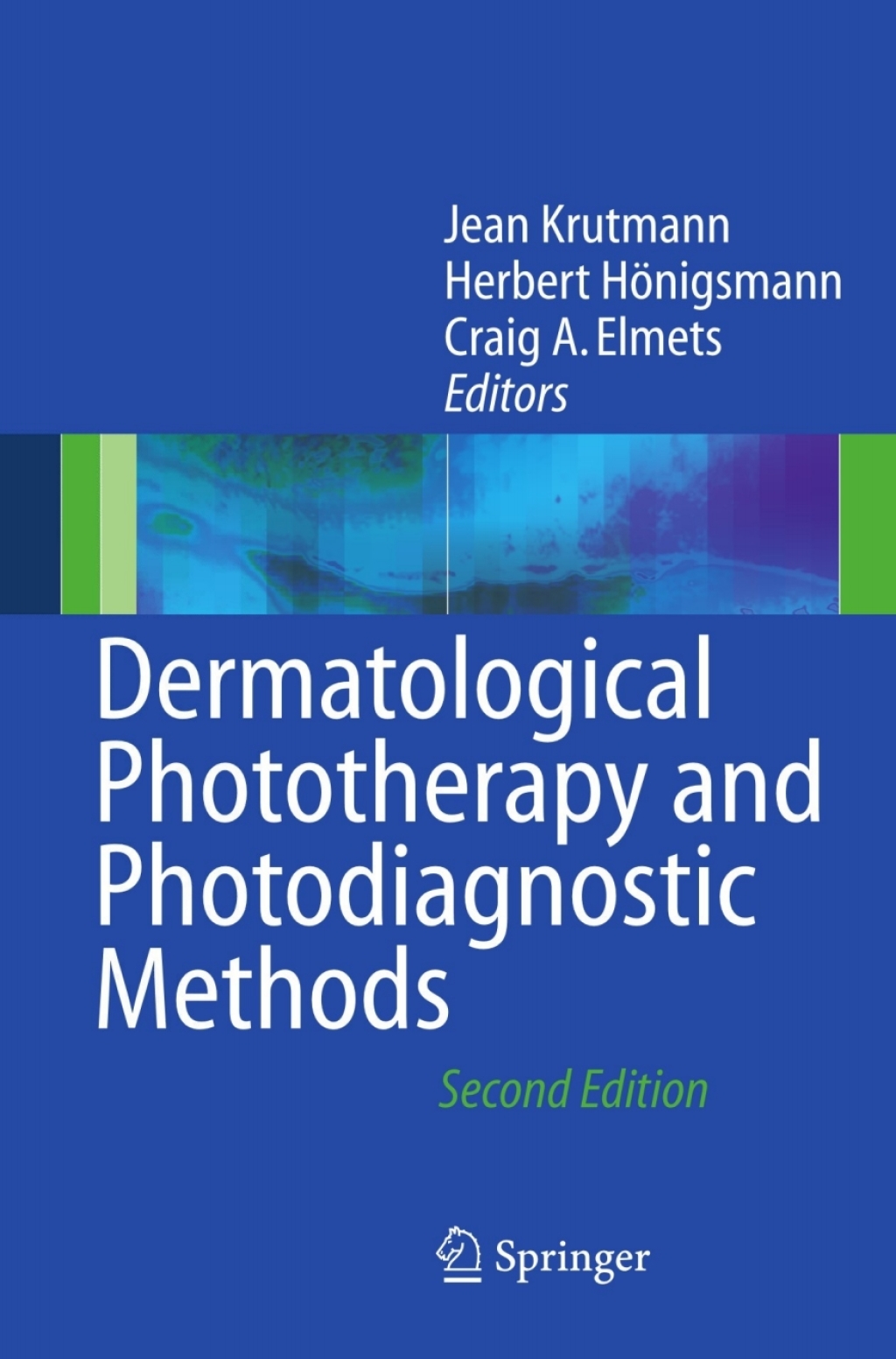 Dermatological Phototherapy and Photodiagnostic Methods 2nd Edition