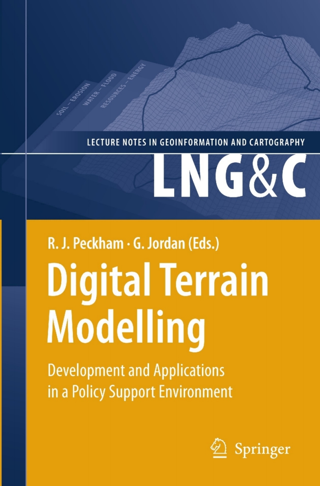 Digital Terrain Modelling Development and Applications in a Policy Support Environment 1st Edition