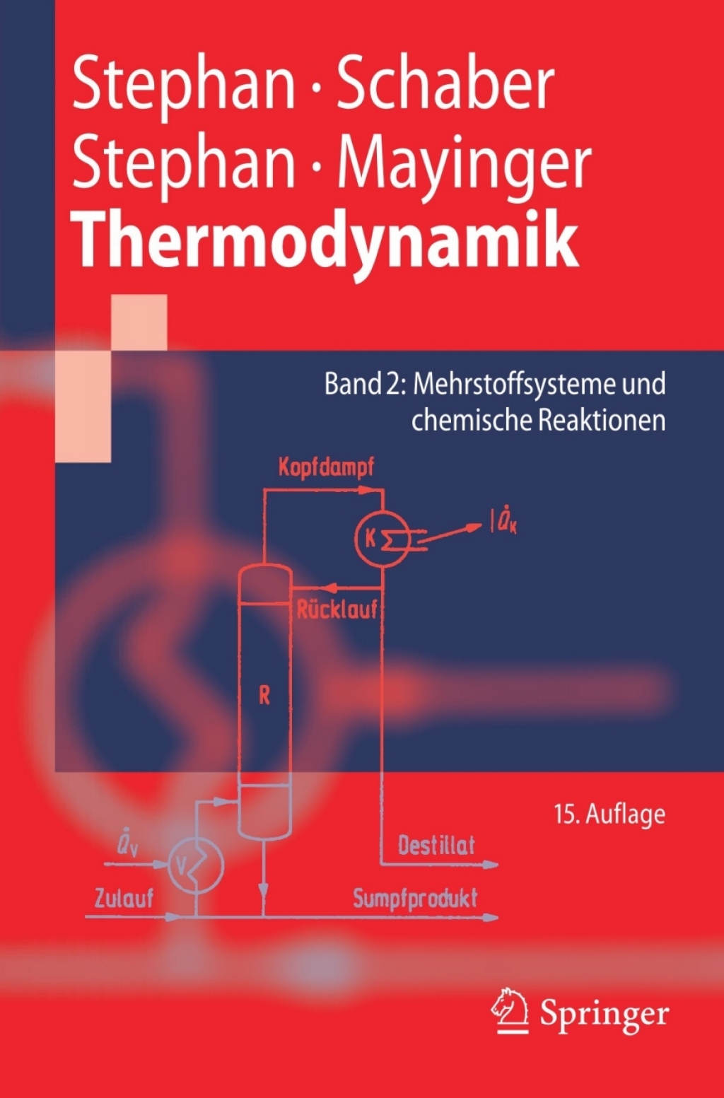 Thermodynamik - Grundlagen und technische Anwendungen Band 2: Mehrstoffsysteme und chemische Reaktionen 15th Edition