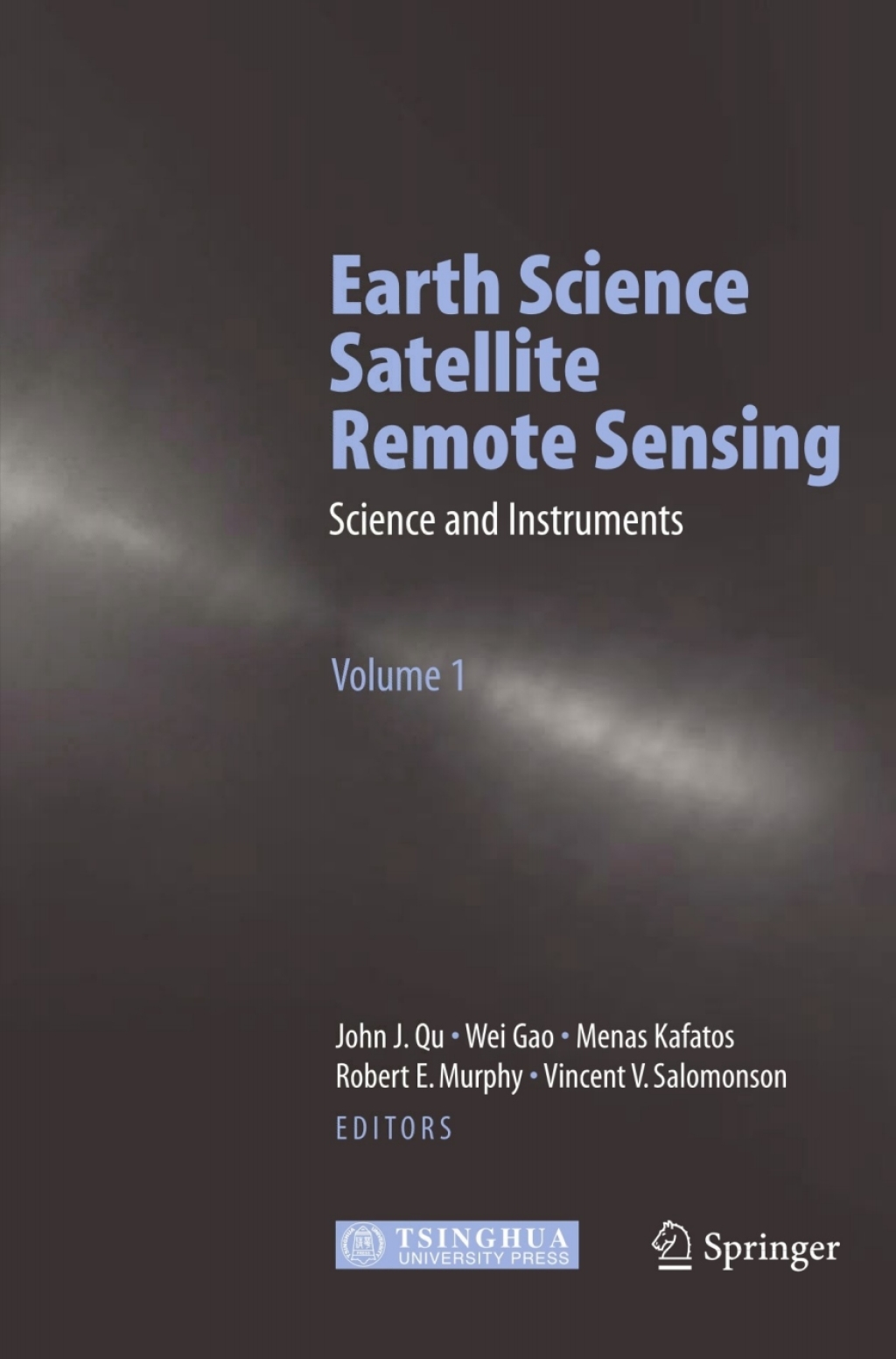 Earth Science Satellite Remote Sensing Vol.1: Science and Instruments 1st Edition
